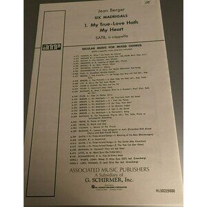 2 copies of Jean Berger "Six Madrigals 1. My True-Love Hath My Heart" SATB A Cap